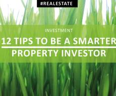 12 Tips to Be A Smart Property Investor