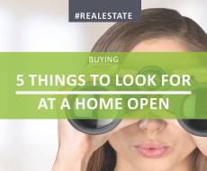 5 Things To Look For At A Home Open