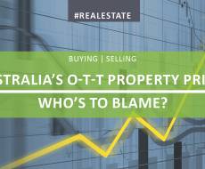 Australia's Over-The-Top Property Prices... Who's to Blame?