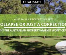 Collapse or Just a Correction? Why the Australian Property Market Won’t Crash