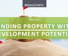 Finding Property with Development Potential