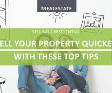 Sell Your Property Quicker with these Top Tips!
