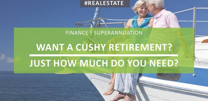 Want A Cushy Retirement? Just How Much Do You Need?