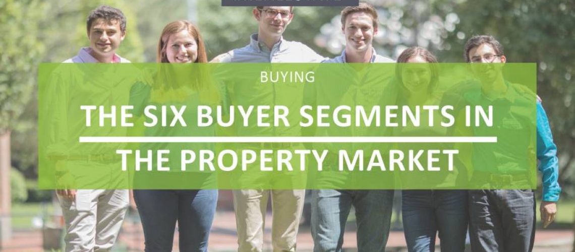 The six buyer segments in the property market